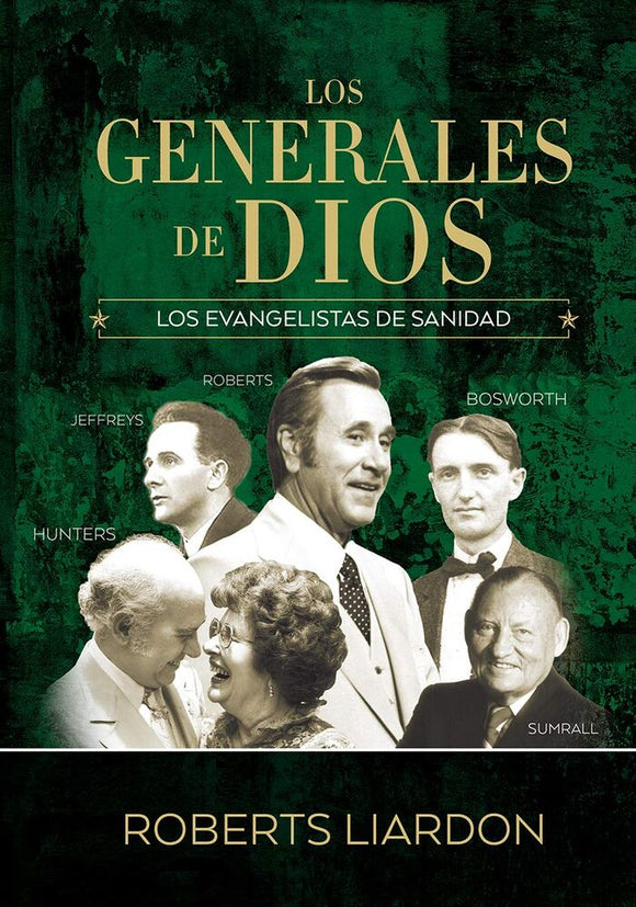 Los Generales de Dios 4 - Los Evangelistas de Sanidad